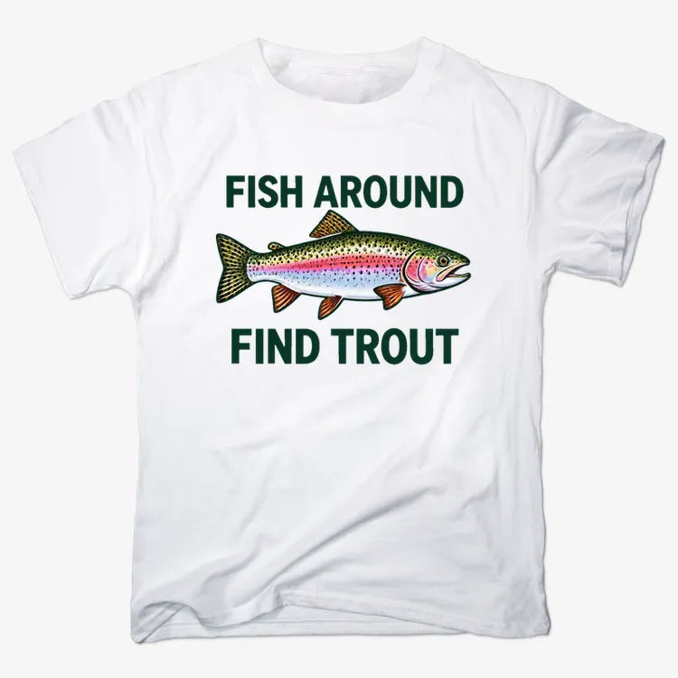 Fish Around Find Trout-Unisex Heavyweight T-Shirt-White