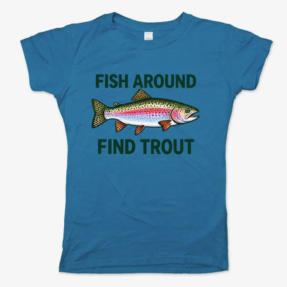 Fish Around Find Trout-Women's T-Shirt-Sky Blue