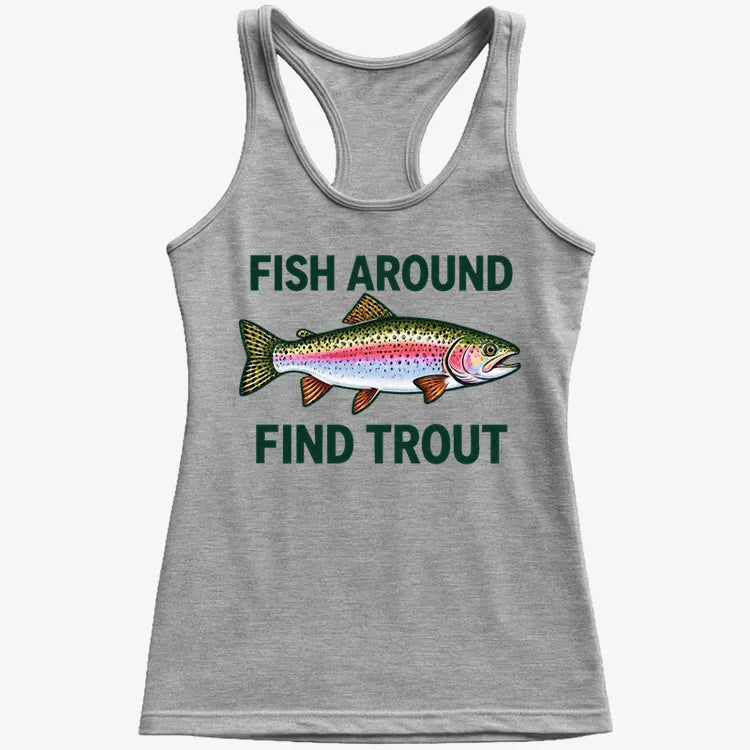 Fish Around Find Trout-Women's Tank Top-Gray Granite