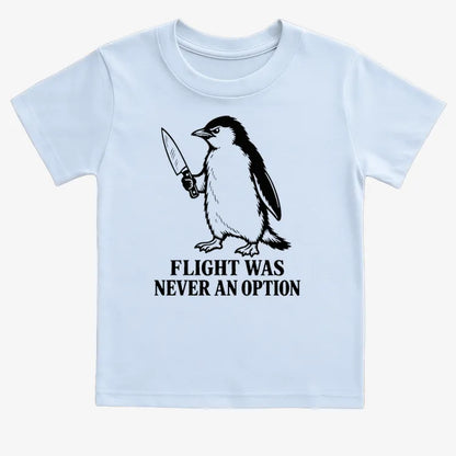 Flight Was Never An Option Penguin-Kids T-Shirt-Blue