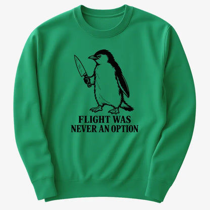 Flight Was Never An Option Penguin-Sweater-Green