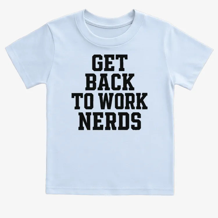 GET BACK TO WORK NERDS-Kids T-Shirt-Blue