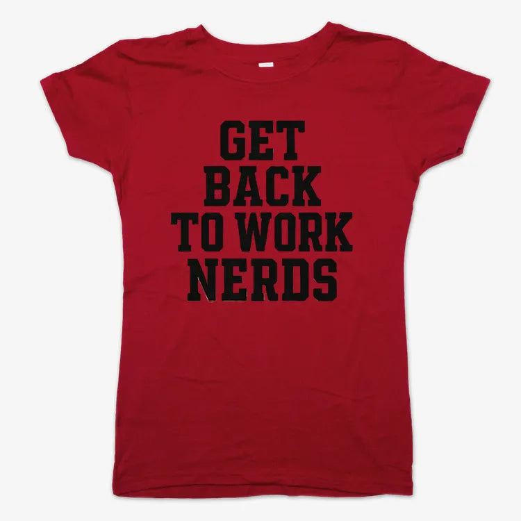 GET BACK TO WORK NERDS-Women's T-Shirt-Deep Red