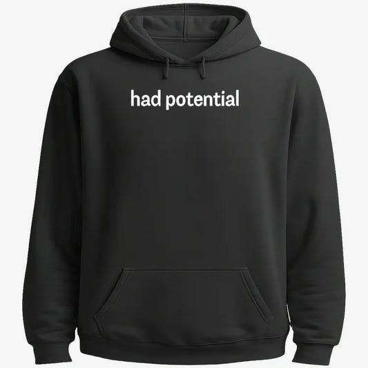 Had Potential-Hoodie-Black