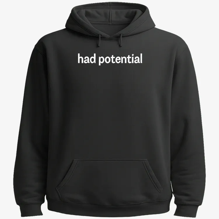 Had Potential-Hoodie-Black