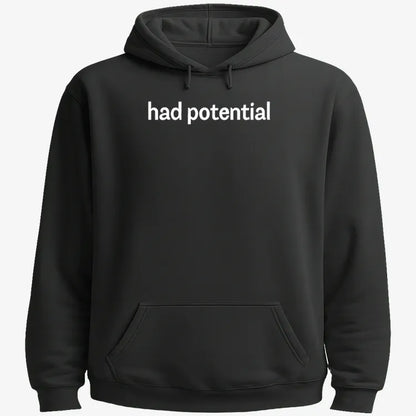 Had Potential-Hoodie-Black