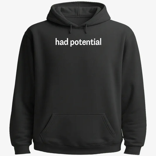 Had Potential-Hoodie-Black