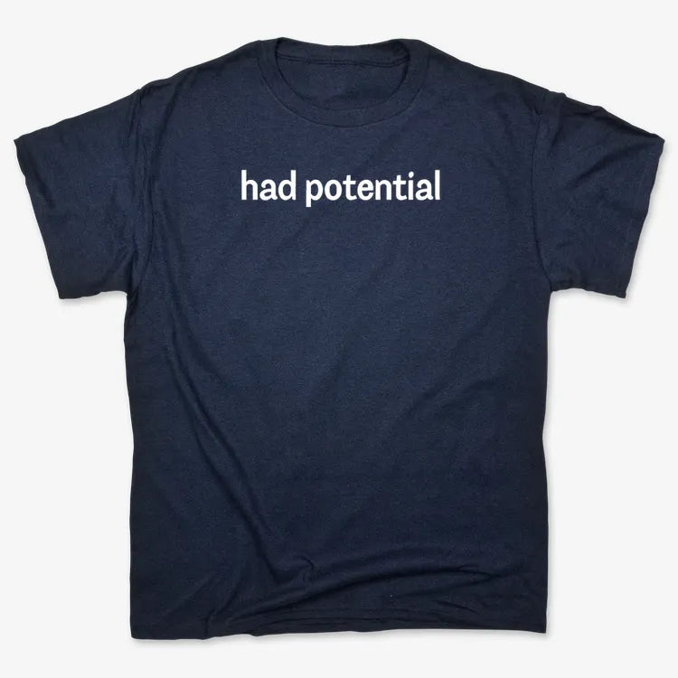 Had Potential-Men's T-Shirt-Navy Blue