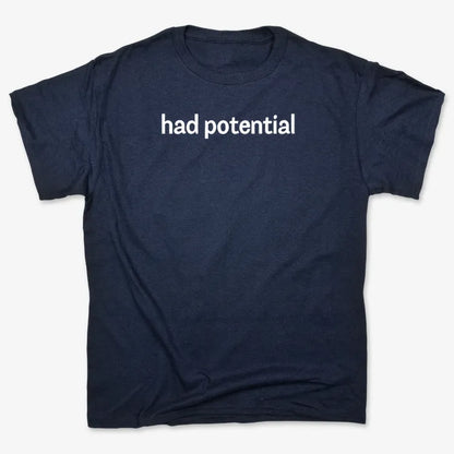 Had Potential-Men's T-Shirt-Navy Blue