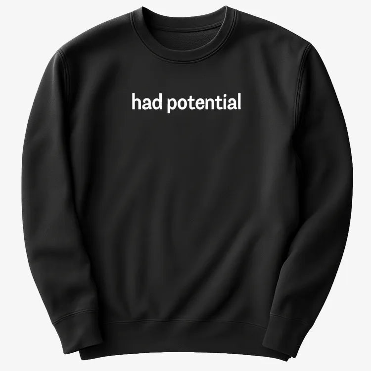 Had Potential-Sweater-Black