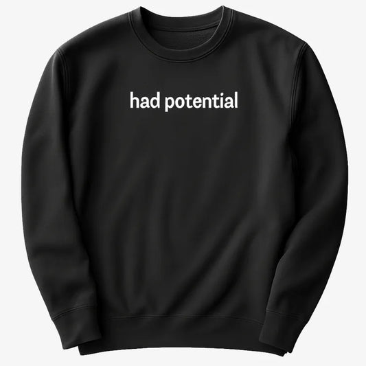 Had Potential-Sweater-Black