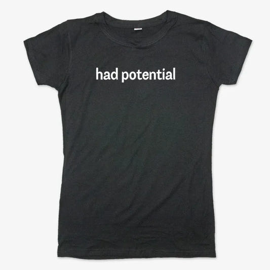 Had Potential-Women's T-Shirt-Midnight