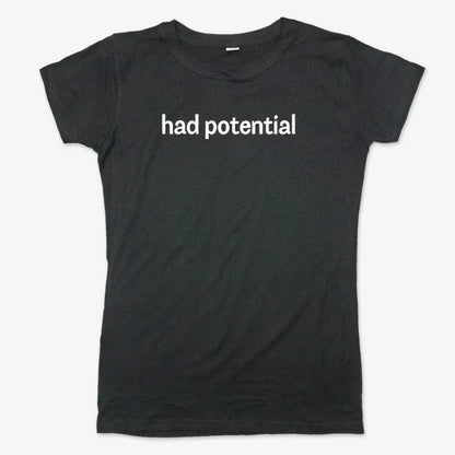Had Potential-Women's T-Shirt-Midnight