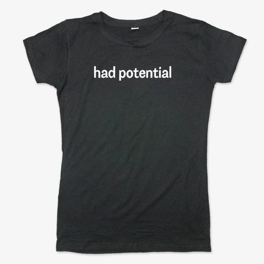 Had Potential-Women's T-Shirt-Midnight