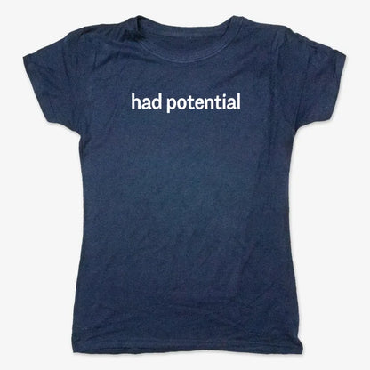Had Potential-Women's T-Shirt-True Navy