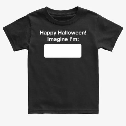 Happy Halloween. Imagine I'm ______-Kids T-Shirt-Black