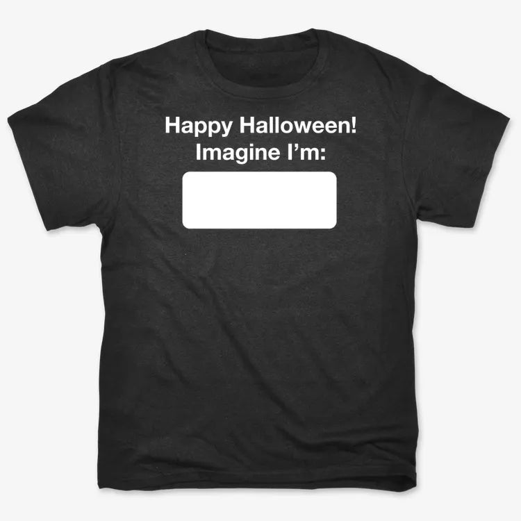Happy Halloween. Imagine I'm ______-Men's T-Shirt-Black