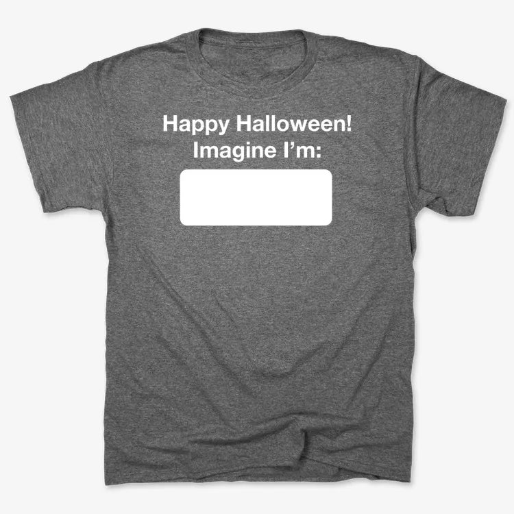 Happy Halloween. Imagine I'm ______-Men's T-Shirt-Charcoal Heather