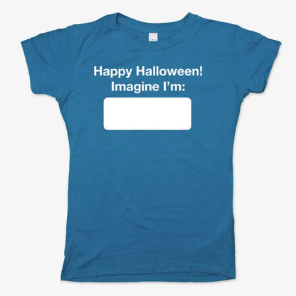 Happy Halloween. Imagine I'm ______-Women's T-Shirt-Sky Blue