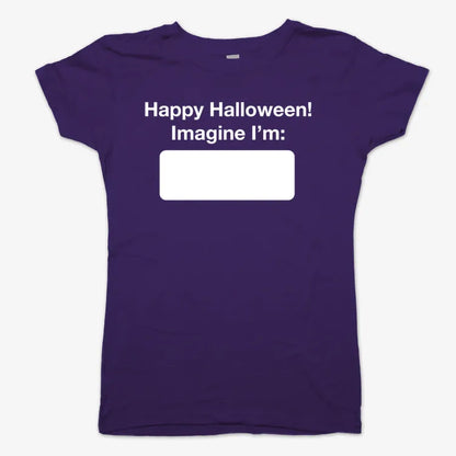 Happy Halloween. Imagine I'm ______-Women's T-Shirt-Violet