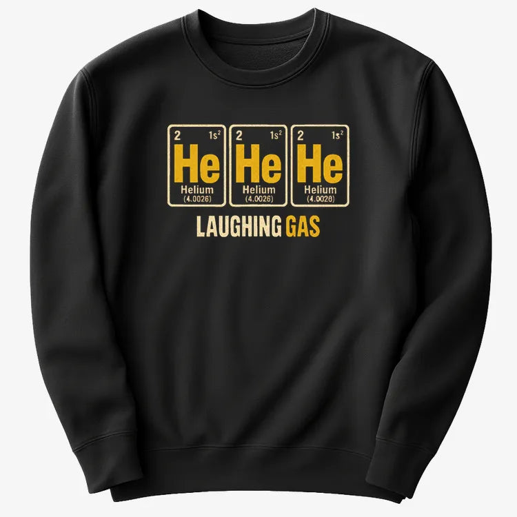 He He He Laughing Gas-Sweatshirt-Black