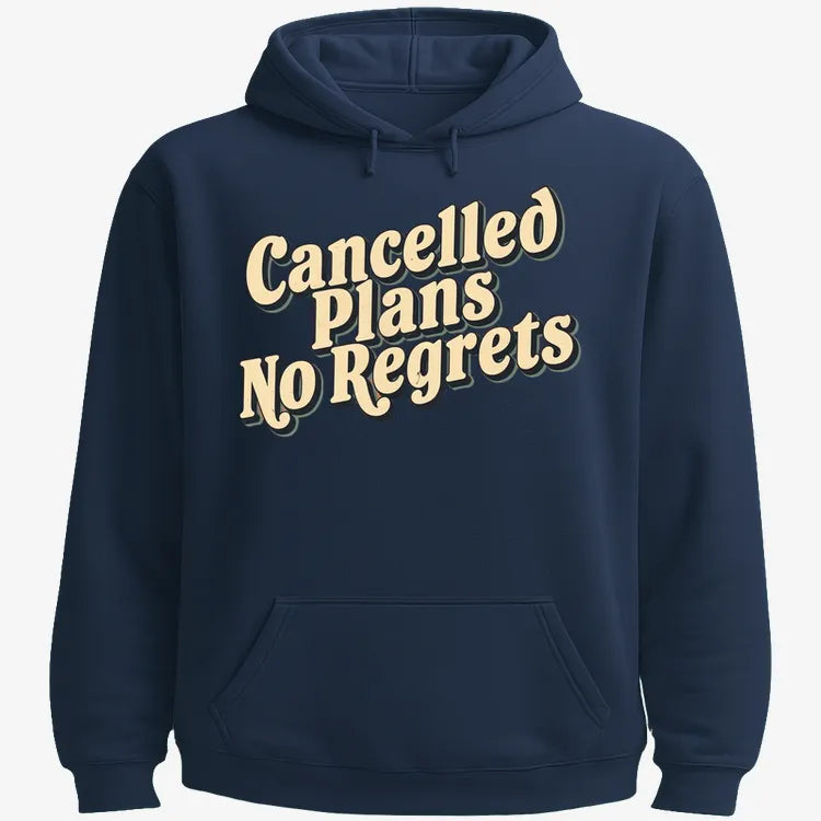 Cancelled Plans, No Regrets Tee-Hoodie-Navy Blue