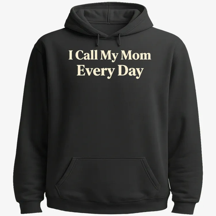 I Call My Mom Every Day-Hoodie-Black