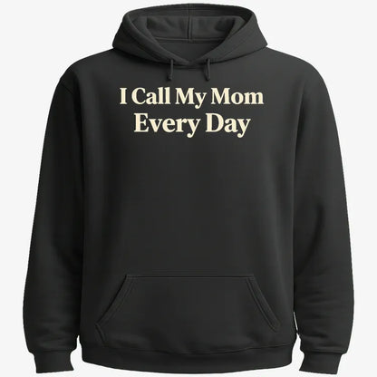 I Call My Mom Every Day-Hoodie-Black