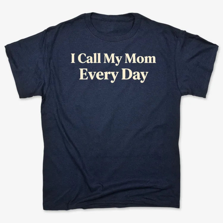 I Call My Mom Every Day-Men's T-Shirt-Navy Blue