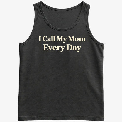 I Call My Mom Every Day-Men's Tank Top-Black