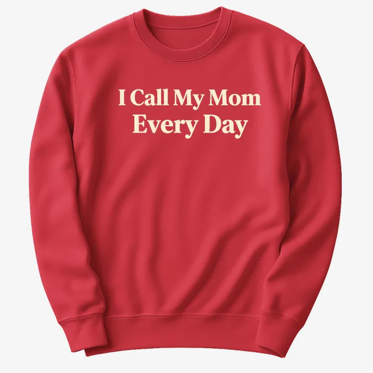 I Call My Mom Every Day-Sweater-Red