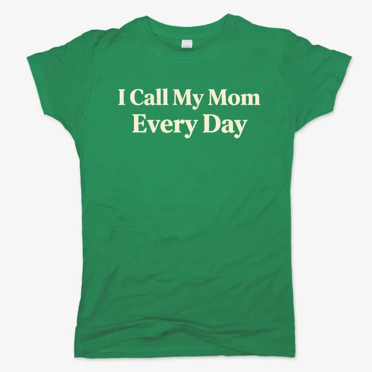 I Call My Mom Every Day-Women's T-Shirt-Lucky Green