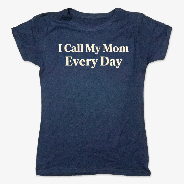 I Call My Mom Every Day-Women's T-Shirt-True Navy