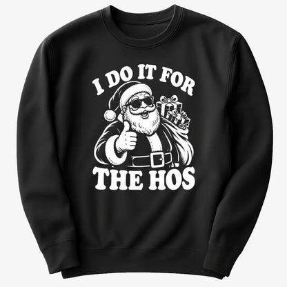 I Do It for the Hos-Sweatshirt-Black