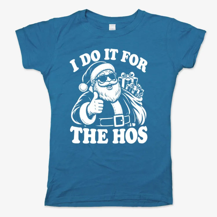 I Do It for the Hos-Women's T-Shirt-Sky Blue