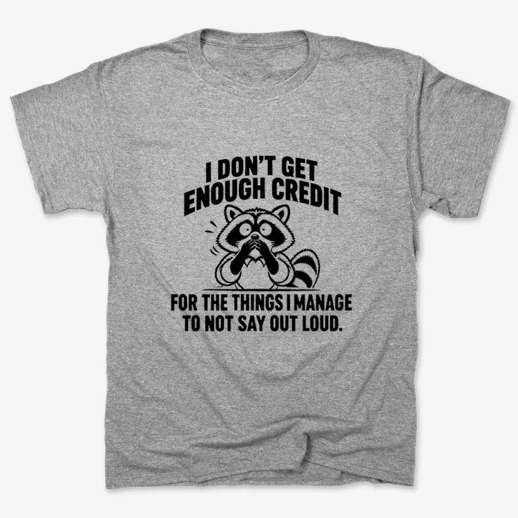 I Don't Get Enough Credit for the Things I Manage to Not Say Out Loud.-Unisex Heavyweight T-Shirt-Heather Gray