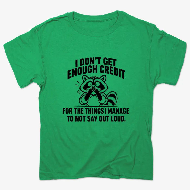 I Don't Get Enough Credit for the Things I Manage to Not Say Out Loud.-Unisex Heavyweight T-Shirt-Kelly Green Heather