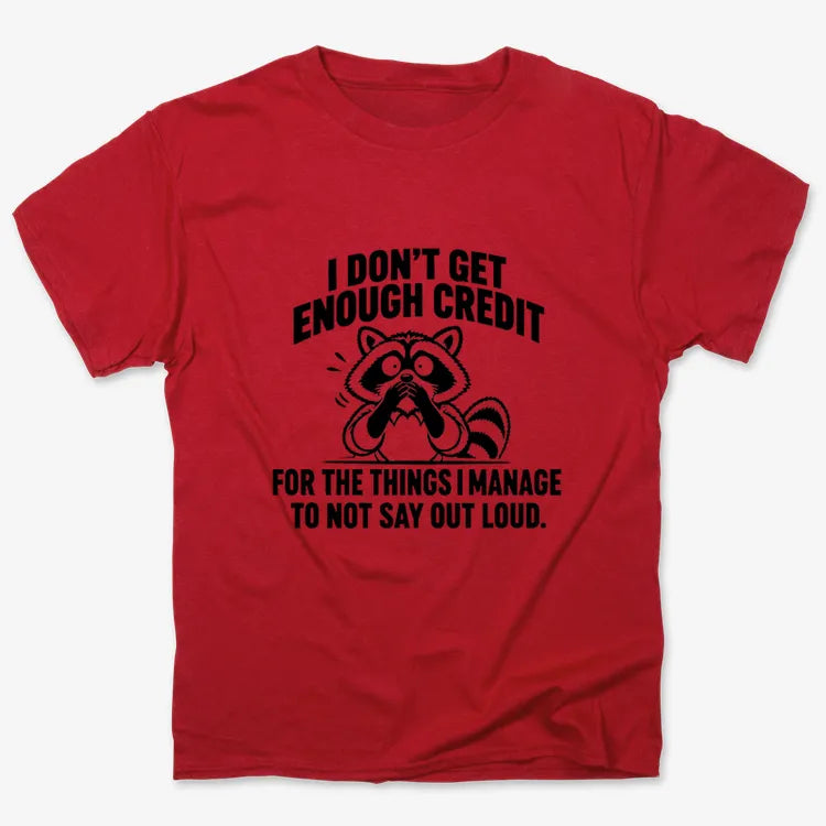 I Don't Get Enough Credit for the Things I Manage to Not Say Out Loud.-Unisex Heavyweight T-Shirt-Red