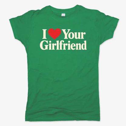 I Heart Your Girlfriend-Women's T-Shirt-Lucky Green