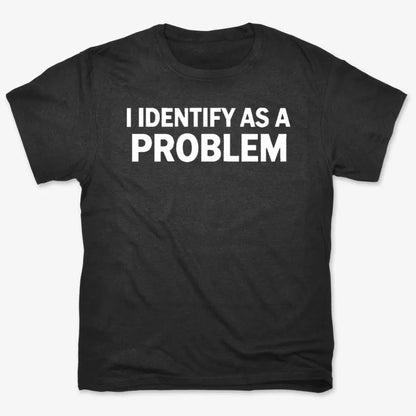 I Identify As A PROBLEM-Unisex Heavyweight T-Shirt-Black