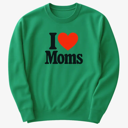 I ❤️ Moms-Sweater-Green