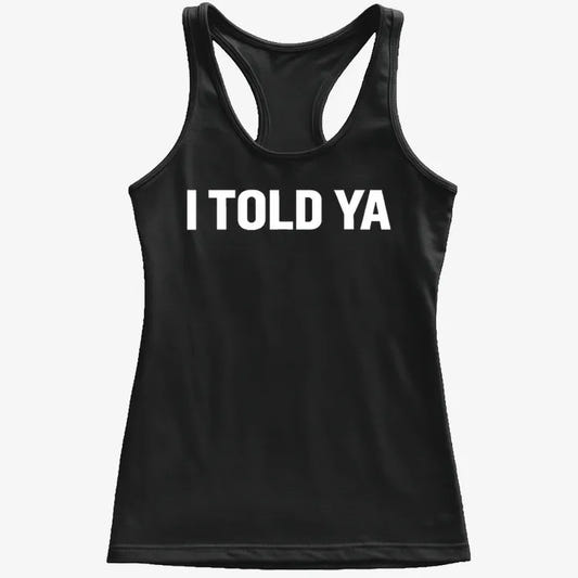 I TOLD YA-Women's Tank Top-Midnight