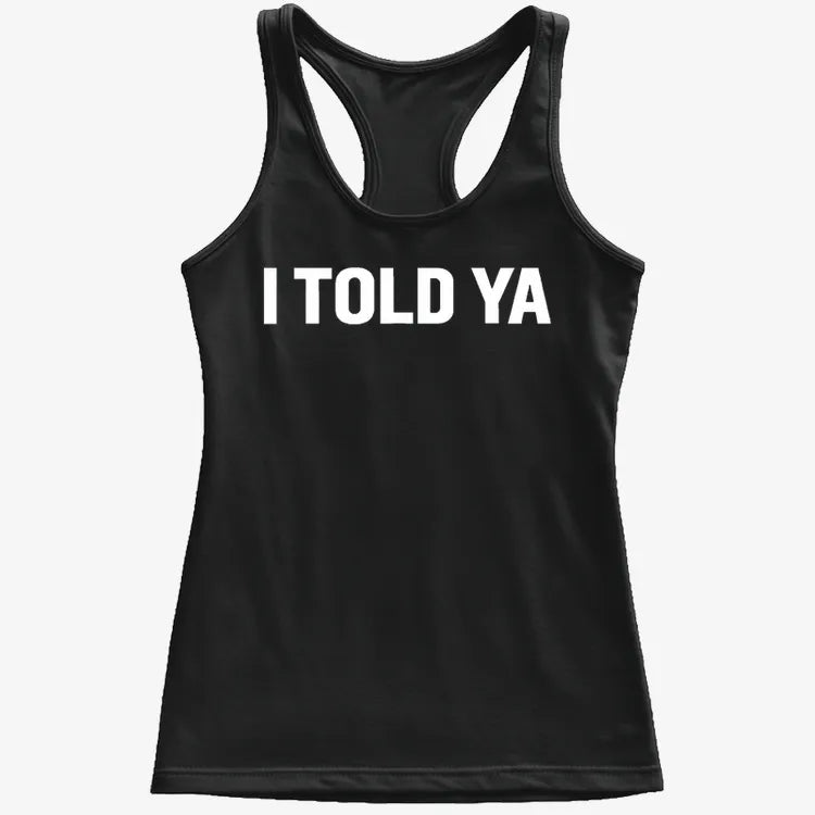 I TOLD YA-Women's Tank Top-Midnight