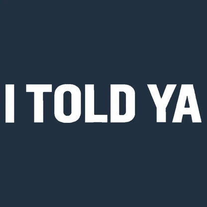 I TOLD YA-Default-Thumbnail