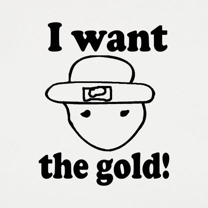 I Want The Gold Sketchy Leprechaun Face