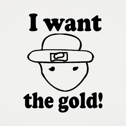I Want The Gold Sketchy Leprechaun Face