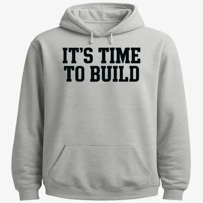 IT'S TIME TO BUILD-Hoodie-Gray Heather