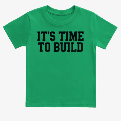 IT'S TIME TO BUILD-Kids T-Shirt-Green