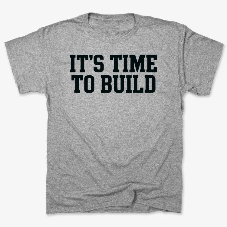 IT'S TIME TO BUILD-Men's T-Shirt-Gray Heather
