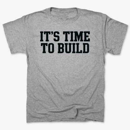 IT'S TIME TO BUILD-Men's T-Shirt-Gray Heather